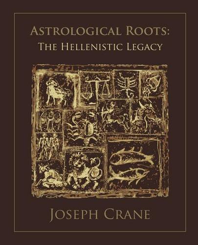 Joseph Crane Astrological Roots, The Hellenistic Legacy