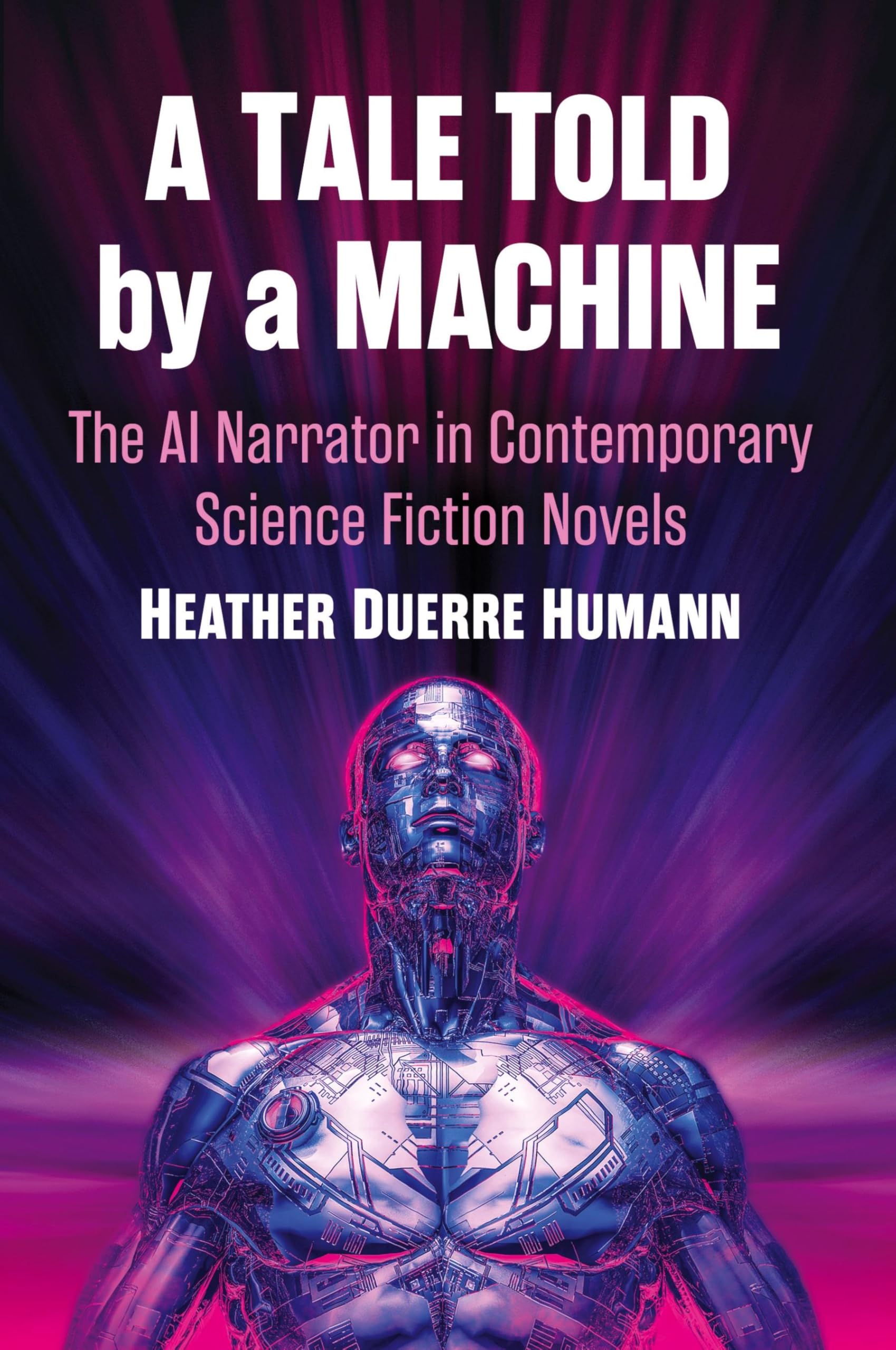 A Tale Told by a Machine: The AI Narrator in Contemporary Science Fiction Novels