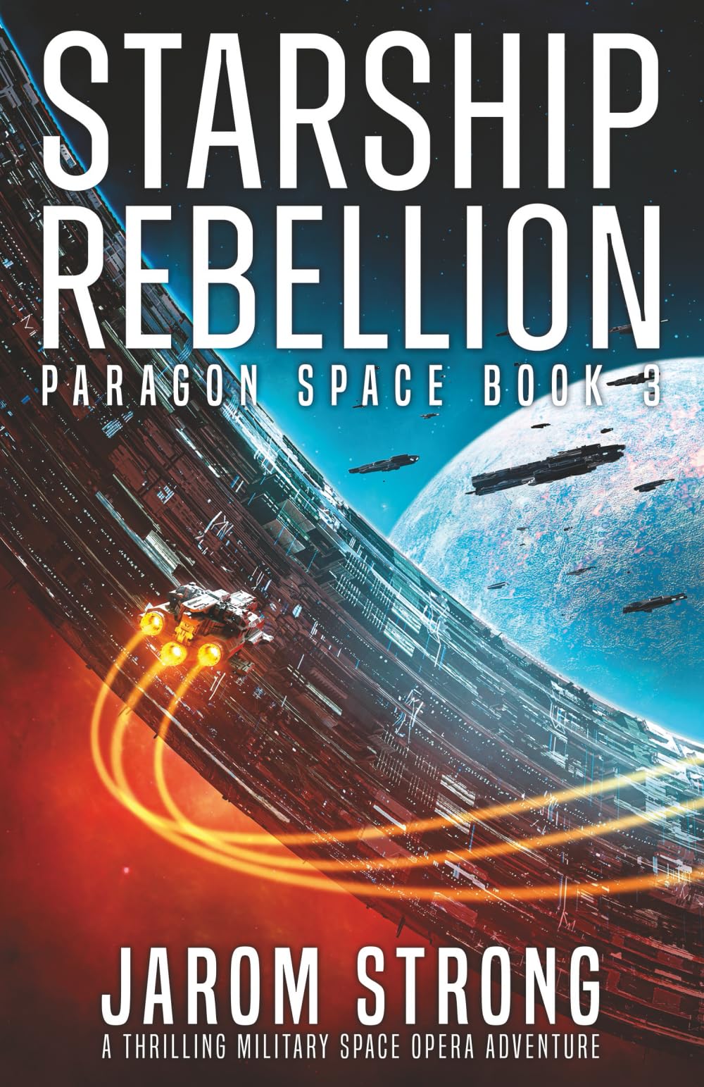 Starship Rebellion: A thrilling military space opera adventure
