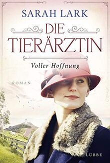 Die Tierärztin - Voller Hoffnung: Roman (Tierärztin-Saga, Band 2)