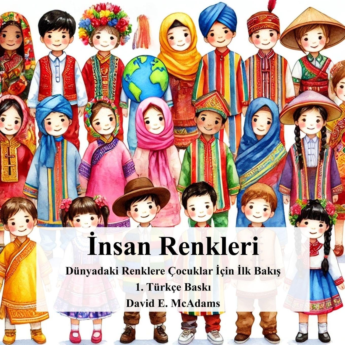 ¿nsan Renkleri: Dünyadaki Renklere Çocuklar ¿çin ¿lk Bak¿¿