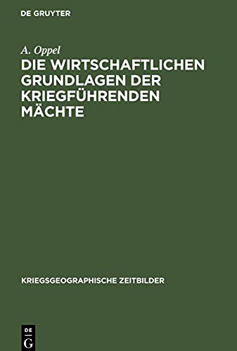 Die wirtschaftlichen Grundlagen der kriegführenden Mächte