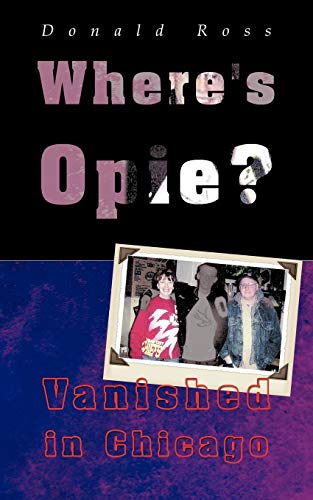 Where's Opie?: Vanished in Chicago