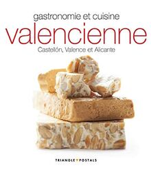 Gastronomie et cuisine valencienne : Castellon, Valence et Alicante