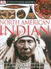 North American Indian (DK Eyewitness Books)