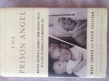 The Prison Angel: Mother Antonia's Journey From Beverly Hills To A Life Of Service In A Mexican Jail