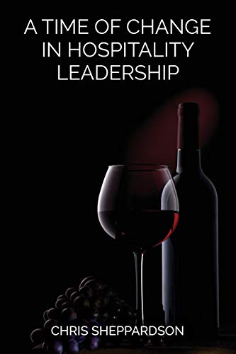 A Time of Change in Hospitality Leadership (Issn)