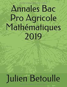 Annales Bac Pro Agricole Mathématiques 2019