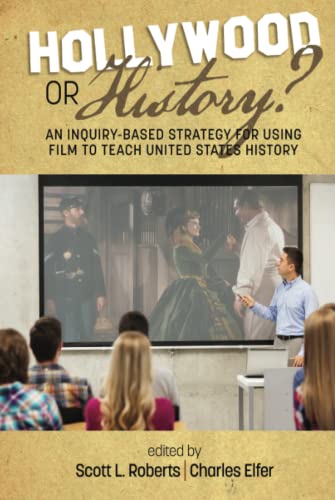 Hollywood or History: An Inquiry-Based Strategy for Using Film to Teach United States History