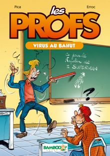 Les profs. Vol. 1. Virus au bahut