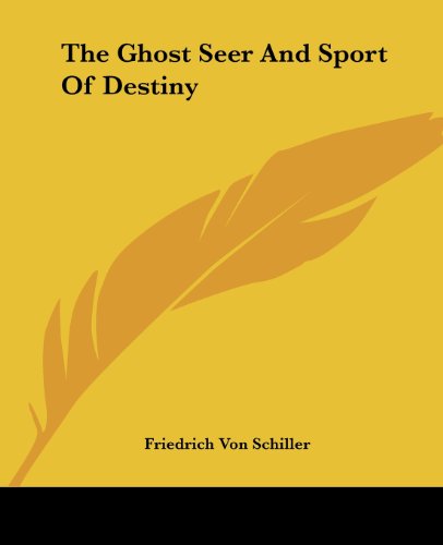 The Ghost Seer And Sport Of Destiny