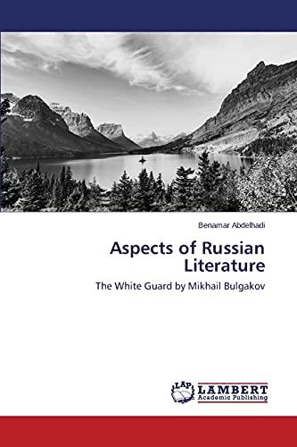 Aspects of Russian Literature: The White Guard by Mikhail Bulgakov