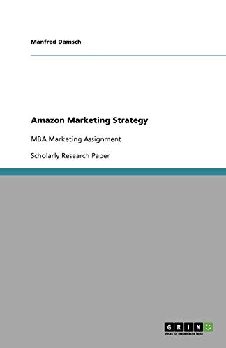 Amazon Marketing Strategy: MBA Marketing Assignment