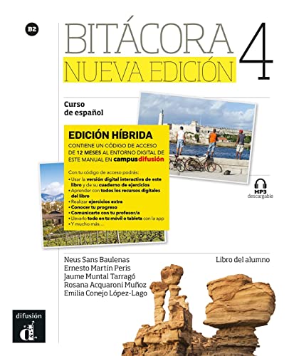 Bitácora Nueva edición 4 - Edición híbrida: Edición internacional. Libro del alumno con audios y vídeos + código directo al entorno digital del manual ... (Bitácora Nueva edición: Curso de español)