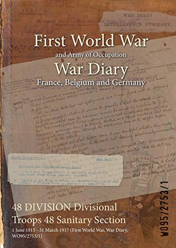 48 DIVISION Divisional Troops 48 Sanitary Section: 1 June 1915 - 31 March 1917 (First World War, War Diary, WO95/2753/1)