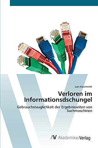 Verloren im Informationsdschungel: Gebrauchstauglichkeit der Ergebnisseiten von Suchmaschinen