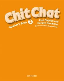 Chit Chat: Teacher's Book Level 2