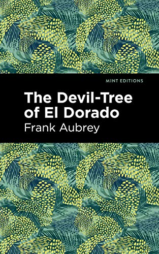 The Devil-Tree of El Dorado (Mint Editions―Scientific and Speculative Fiction)