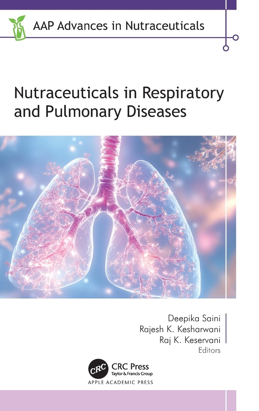 Nutraceuticals in Respiratory and Pulmonary Diseases (Aap Advances in Nutraceuticals)