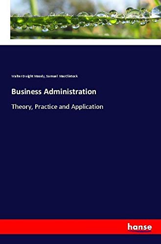Business Administration: Theory, Practice and Application