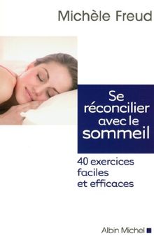 Se réconcilier avec le sommeil : 40 exercices faciles et efficaces