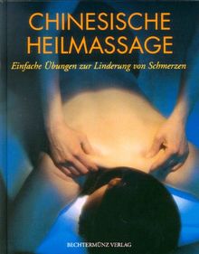 Chinesische Heilmassage. Einfache Übungen zur Linderung von Schmerzen
