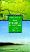 Der Dornbusch in Donegal. Irische Märchen