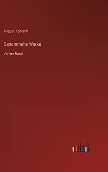 Gesammelte Werke: Vierter Band