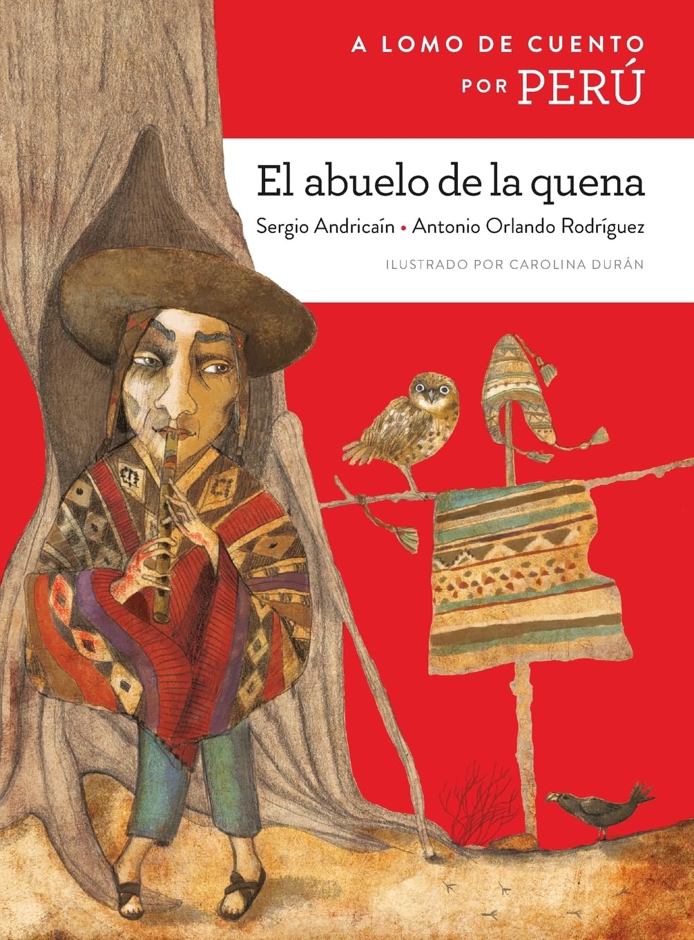 A lomo de cuento por Perú: el abuelo de la quena (A lomo de cuento / Storybook Ride)