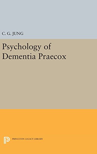 Psychology of Dementia Praecox (Princeton Legacy Library)