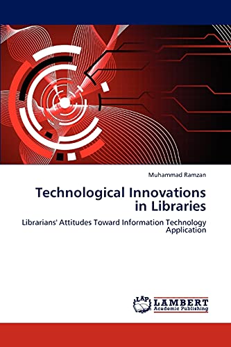 Technological Innovations in Libraries: Librarians' Attitudes Toward Information Technology Application