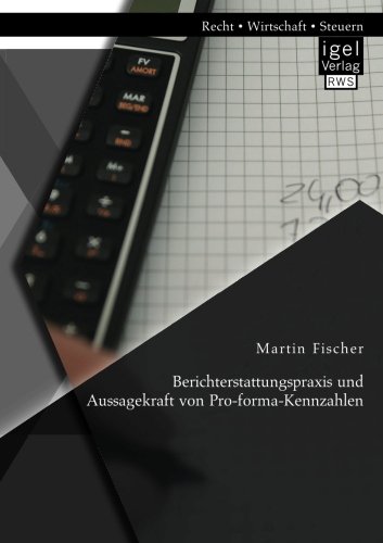 Berichterstattungspraxis und Aussagekraft von Pro-forma-Kennzahlen