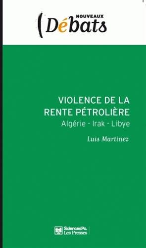 Violence De La Rente Pétrolière : Algérie - Irak - Libye