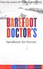 Barefoot Doctor's Handbook for Heroes: Spiritual Guide to Fame and Fortune