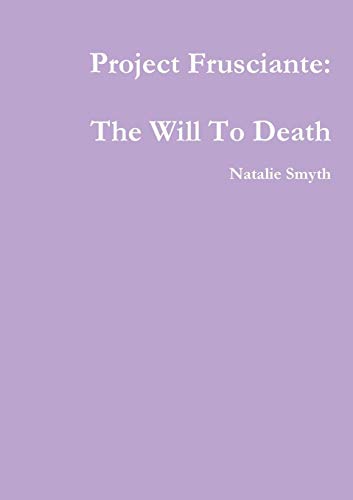 Project Frusciante: The Will To Death
