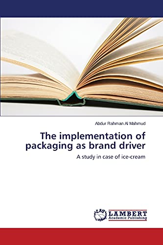The implementation of packaging as brand driver: A study in case of ice-cream