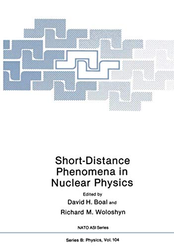 Short-Distance Phenomena in Nuclear Physics (Nato Science Series B:, 104, Band 104)