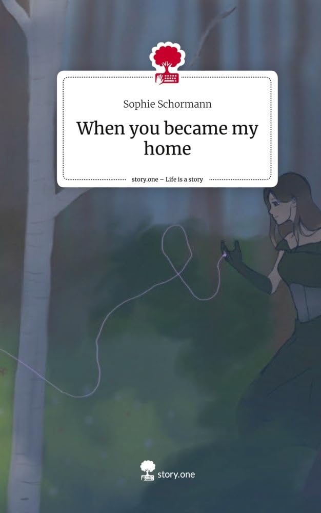 When you became my home. Life is a Story - story.one