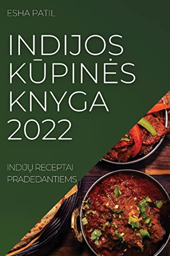 INDIJOS K¿PIN¿S KNYGA 2022: INDIJ¿ RECEPTAI PRADEDANTIEMS