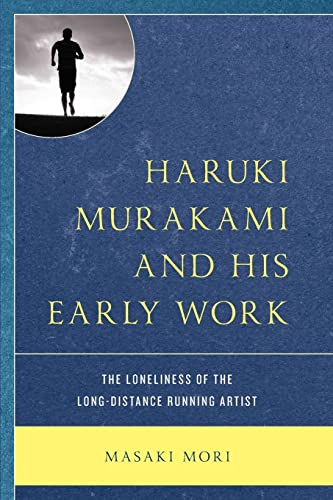Haruki Murakami and His Early Work: The Loneliness of the Long-Distance Running Artist