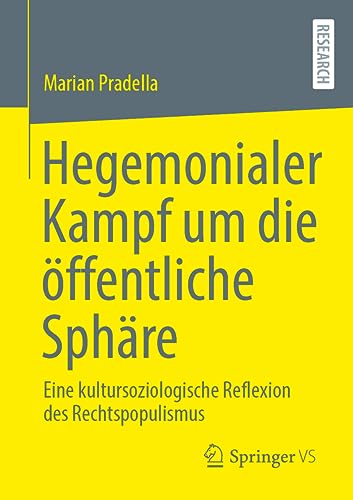 Hegemonialer Kampf um die öffentliche Sphäre: Eine kultursoziologische Reflexion des Rechtspopulismus