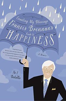 Counting My Blessings: Francis Brennan's Guide to Happiness