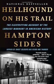 Hellhound On His Trail: The Electrifying Account of the Largest Manhunt In American History