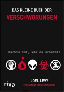 Das kleine Buch der Verschwörungen: Nichts ist, wie es scheint