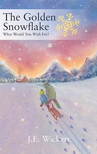The Golden Snowflake: What Would You Wish For?