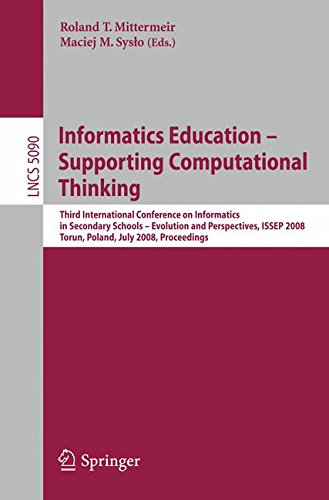 Informatics Education - Supporting Computational Thinking: Third International Conference on Informatics in Secondary Schools - Evolution and ... (Lecture Notes in Computer Science)
