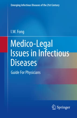 Medico-Legal Issues in Infectious Diseases: Guide For Physicians (Emerging Infectious Diseases of the 21st Century)
