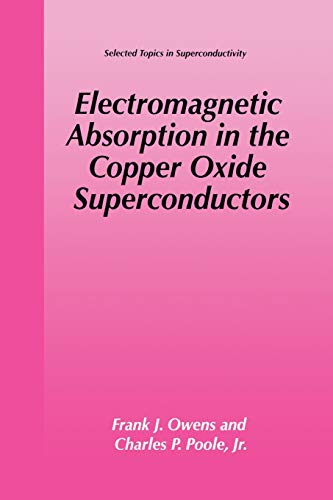 Electromagnetic Absorption in the Copper Oxide Superconductors (Selected Topics in Superconductivity)