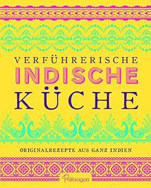 Verführerische Indische Küche