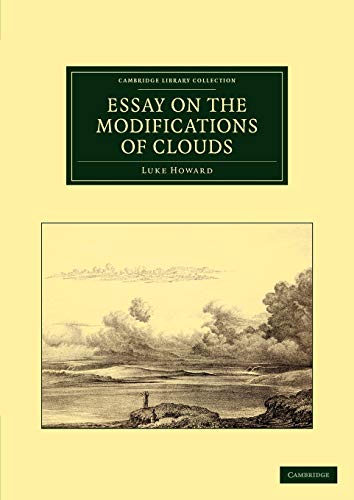 Essay on the Modifications of Clouds (Cambridge Library Collection - Earth Science)